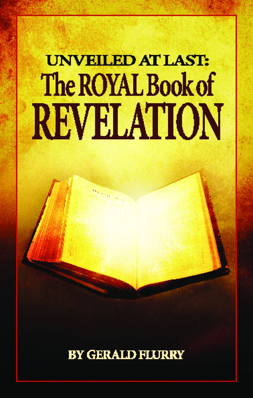 Unveiled at Last: The Royal Book of Revelation ...