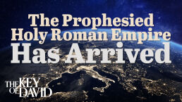 The Prophesied Holy Roman Empire Has Arrived