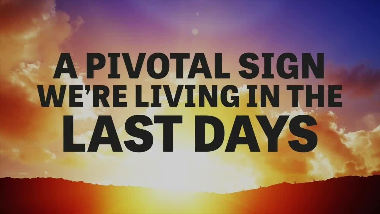 A Pivotal Sign We're Living in the Last Days | theTrumpet.com