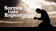 Sorrow Unto Repentance