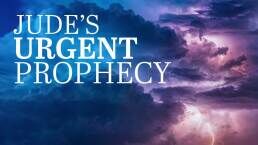 Jude’s Urgent Prophecy