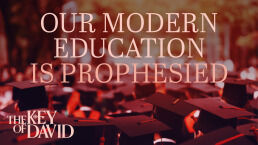 Our Modern Education Is Prophesied