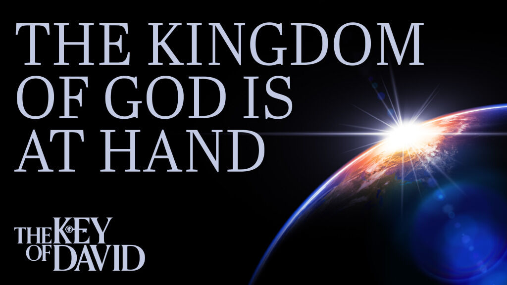 The Kingdom of God Is at Hand | theTrumpet.com