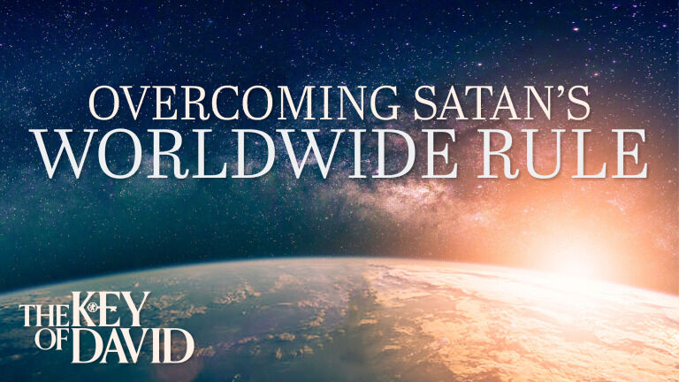 Overcoming Satan’s Worldwide Rule
