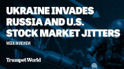 Week in Review: Ukraine Invades Russia and U.S. Stock Market Jitters