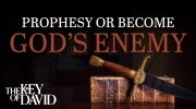 Prophesy or Become God’s Enemy