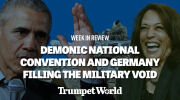 Week in Review: Demonic National Convention and Germany Filling the Military Void