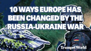 Ten Ways Russia’s Invasion of Ukraine Has Transformed Europe